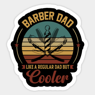 barber dad like a regular dad but cooler Sticker